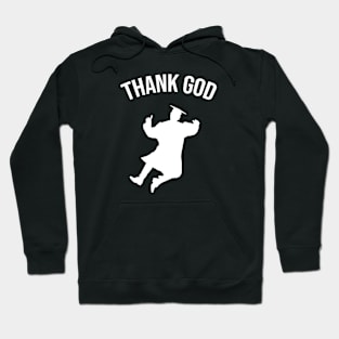 THANK GOD (I'm graduated) Hoodie